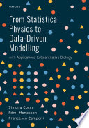 Simona Cocco, Rémi Monasson, Francesco Zamponi — From Statistical Physics to Data-Driven Modelling