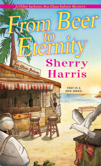 Sherry Harris — CJ01 - From Beer to Eternity