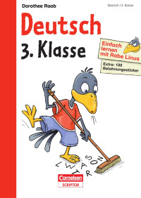 Dorothee Raab — Einfach lernen mit Rabe Linus - Deutsch 3. Klasse