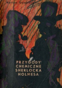 Wacław Gołembowicz — Przygody chemiczne Sherlocka Holmesa