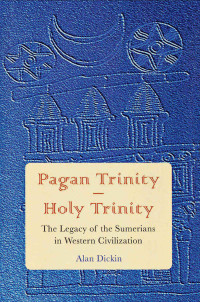 Alan Dickin — Pagan Trinity - Holy Trinity