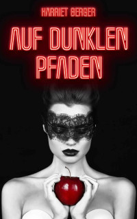 Harriet Berger [Berger, Harriet] — Auf dunklen Pfaden (German Edition)