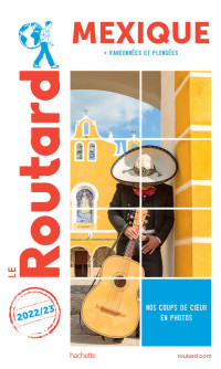 Collectif — Guide du Routard Mexique 2022/23