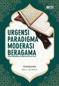 Rohimudin — Urgensi Paradigma Moderasi Beragama