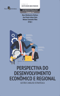 Nara Medianeira Stefano;Ana Paula Lisboa Sohn;Nelson Casarotto Filho; — Perspectiva do desenvolvimento econmico e regional: gesto e anlise estratgica