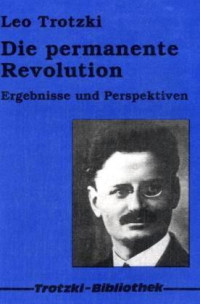 Leo Trotzki — Die permanente Revolution