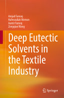 Amjad Farooq, Hafeezullah Memon, Aamir Farooq, Zongqian Wang — Deep Eutectic Solvents in the Textile Industry