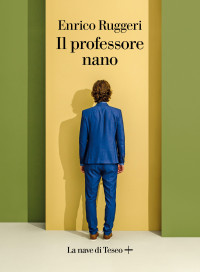 Enrico Ruggeri — Il professore nano