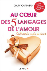 Chapman Gary — Au cœur des 5 langages de l'amour