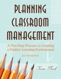 Karen Bosch — Planning Classroom Management