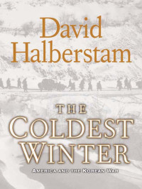 David Halberstam — The Coldest Winter