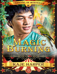 Kaje Harper — Magic Burning: Carnival of Mysteries