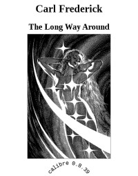 The Long Way Around [Around, The Long Way] — Carl Frederick