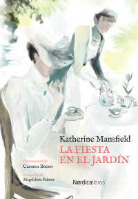 Mansfield, Katherine — La fiesta en el jardín (Ilustrados) (Spanish Edition)