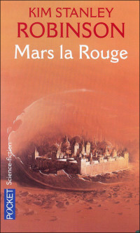 Kim Stanley Robinson — Mars la rouge