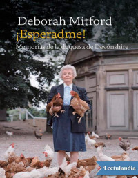 Deborah Mitford — ¡Esperadme!