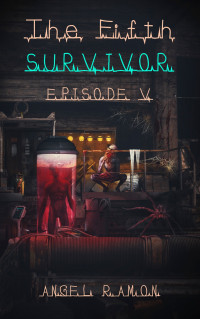 Ramon, Angel — The Fifth Survivor: Episode 5