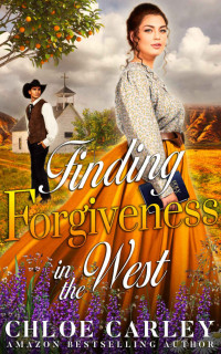 Chloe Carley — Finding Forgiveness In The West