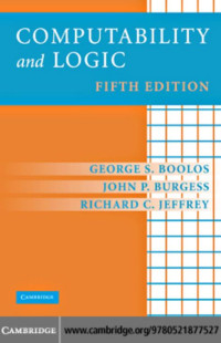 GEORGE S. BOOLOS, JOHN P. BURGESS and RICHARD C. JEFFREY — Computability and Logic, Fifth Edition