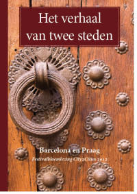 Diverse Auteurs [Diverse Auteurs] — Het verhaal van twee steden: Barcelona en Praag