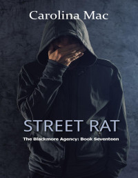 Carolina Mac — Street Rat (The Blackmore Agency Book 17)