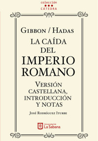 Edward Gibbon & José Rodríguez Irtube — La Caida del Imperio Romano