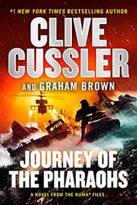 Clive Cussler & Graham Brown [Cussler, Clive & Brown, Graham] — Journey of the Pharaohs: Numa Files #17