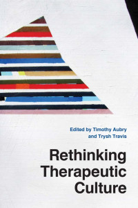 Travis, Trysh, Aubry, Timothy — Rethinking Therapeutic Culture