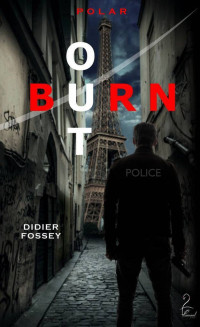 Fossey, Didier [Fossey, Didier] — Burn-Out