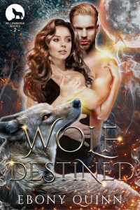 Ebony Quinn — Wolf Destined: Fated Mates Paranormal Romance