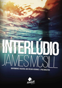 James McSill — Interlúdio