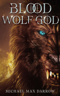 Darrow, Michael — Blood Wolf God