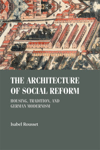 Isabel Rousset; — The Architecture of Social Reform