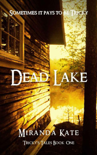 Miranda Kate — Dead Lake (Tricky's Tales Book 1)