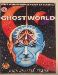 John Russell Fearn — Ghost World