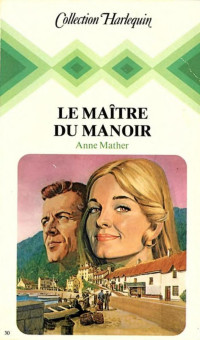 Anne Mather — Le maître du manoir