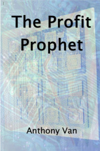 Anthony Van — The Profit Prophet