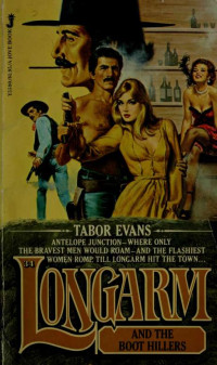 Tabor Evans — Longarm and the boot hillers