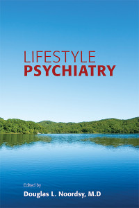 Douglas L. Noordsy; — Lifestyle Psychiatry