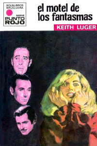 Keith Luger — El motel de los fantasmas