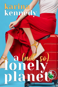 Karina Kennedy — A Not So Lonely Planet