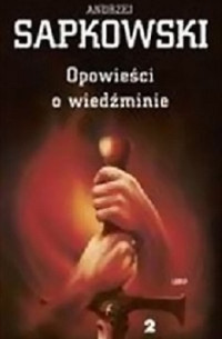 Andrzej Sapkowski — Opowie?ści o Wiedźminie Tom 2