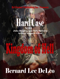 Bernard Lee DeLeo — Hard Case 8: Kingdom of Hell (John Harding Series)