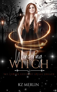 KZ Merlin — Wandering Witch - Witches of Spells Hollow #05