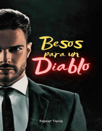 Gaspar Tachel — Besos Para Un Diablo (Spanish Edition)