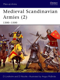 David Lindholm — Medieval Scandinavian Armies (2) 1300-1500