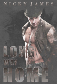 Nicky James — Long Way Home: a second chance gay romance
