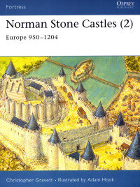 Christopher Gravett — Norman Stone Castles (2): Europe 950–1204