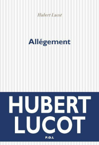 Hubert Lucot [Lucot, Hubert] — Allégement