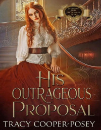 Tracy Cooper-Posey — His Outrageous Proposal (Scandalous Family-The Victorians Book 4)